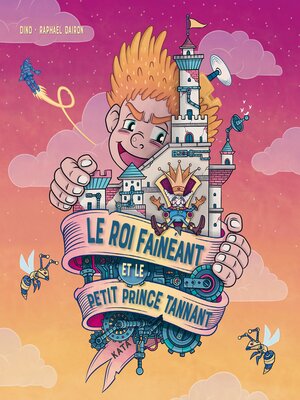 cover image of Le roi fainéant et le petit prince tannant